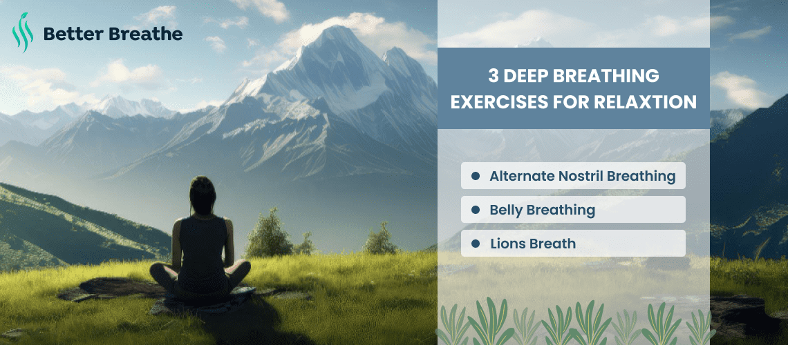 3 Deep Breathing Exercises for Relaxtation 