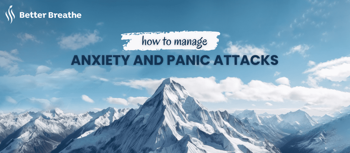 The Power of Breath: Managing Anxiety and Panic Attacks