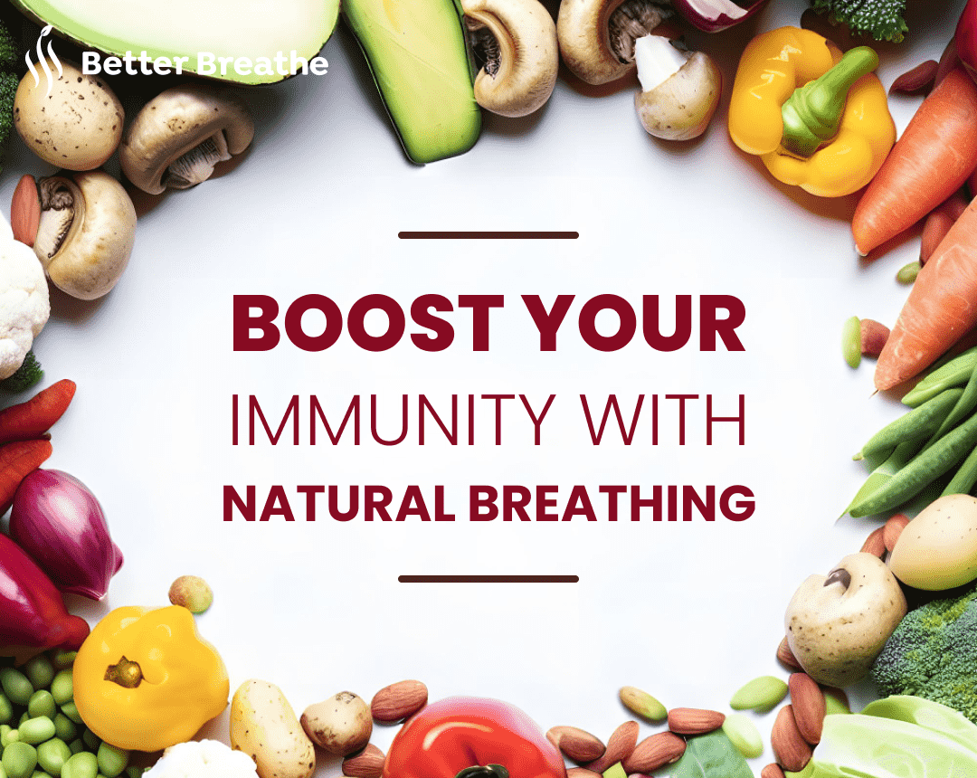 Enhance your immunity with natural breathing